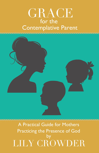 Grace for the Contemplative Parent