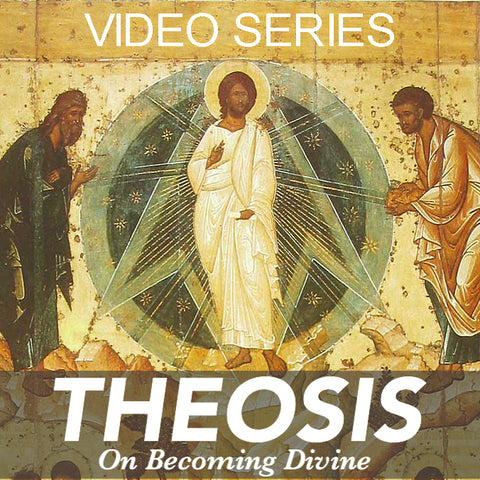 Theosis Video Series