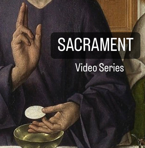 Sacrament Video Series