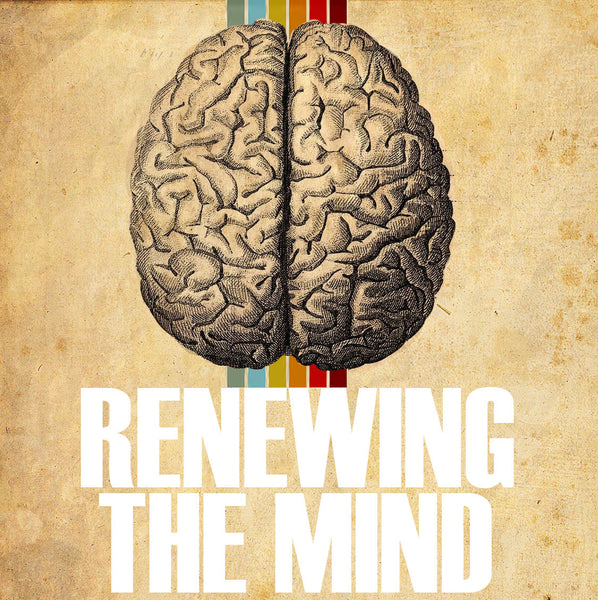 Renewing the Mind