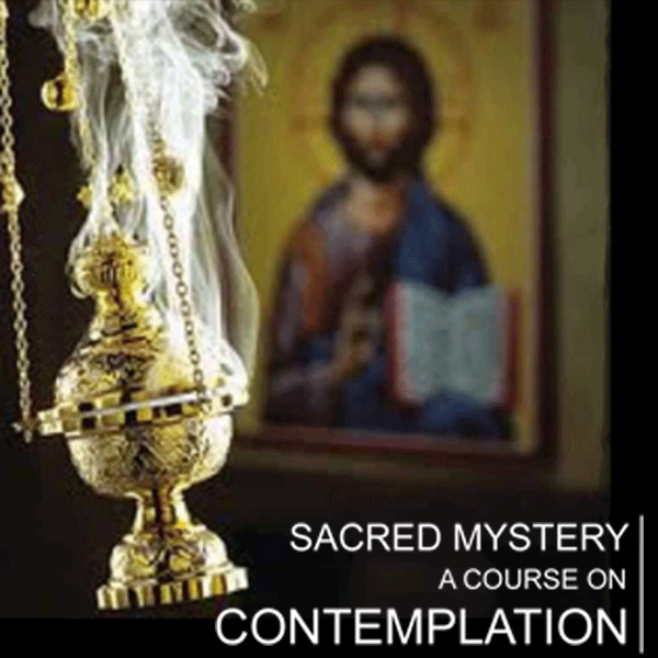 Sacred Mystery: A Course on Contemplation