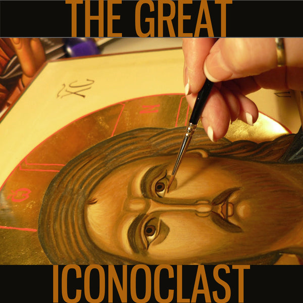 The Great Iconoclast